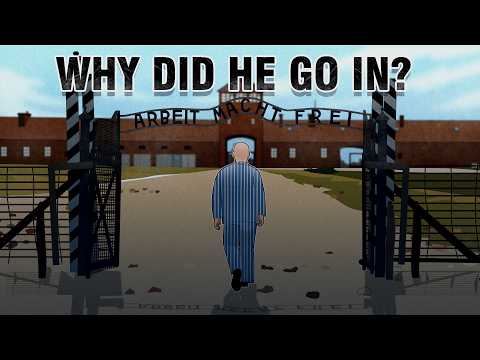 Why Did This Man VOLUNTEER for Auschwitz?
