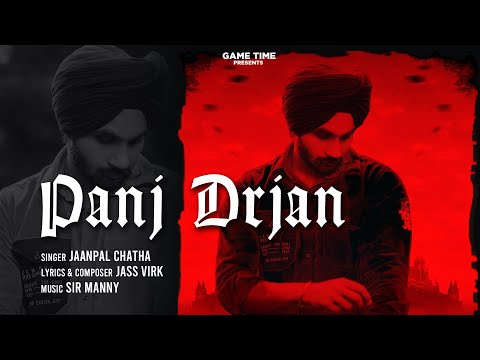 PANJ DRJAN | JAANPAL CHATHA | JASS VIRK | SIR MANNY | GAMETIME