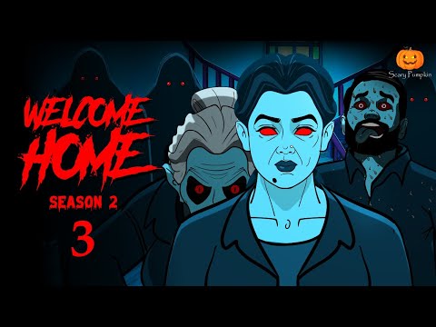 Welcome Home Season 2 Part 3 Horror Story | Scary Pumpkin | Hindi Horror Stories | Real Horror Story