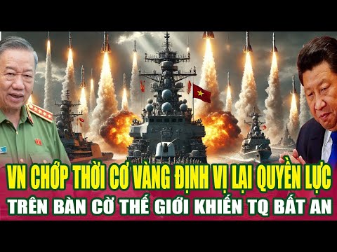 Việt Nam Chớp Thời Cơ Vàng Tung Đòn Quyết Định Khiến Trung Quốc Thảm Bại Ở Biển Đông