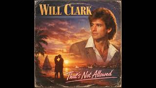 Will Clark - That's Not Allowed