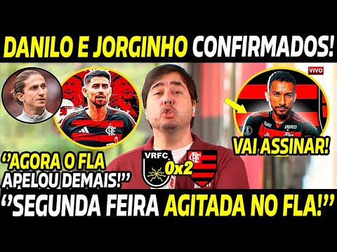 🚨😱 SEGUNDA AGITADA NO FLAMENGO! ''DANILO E JORGINHO FECHANDO COM O MENGÃO!'' NOVIDADES