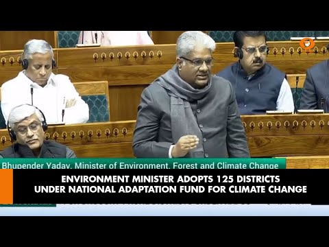 ENVIRONMENT MINISTER ADOPTS 125 DISTRICTS UNDER NATIONAL ADAPTATION FUND FOR CLIMATE CHANGE