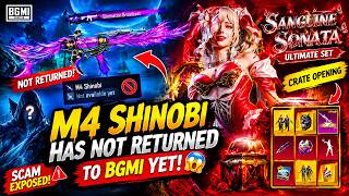 SCAM😡 M4 SHINOBI HAS NOT RETURNED TO BGMI YET 😱  NEW SANGUINE SONATA ULTIMATE SET CRATE OPENING |