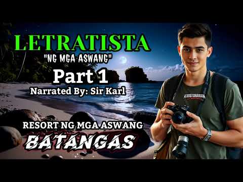 LETRATISTA ASWANG RESEARCHER PART 1 - Aswang Story (Narrated By Sir Karl)