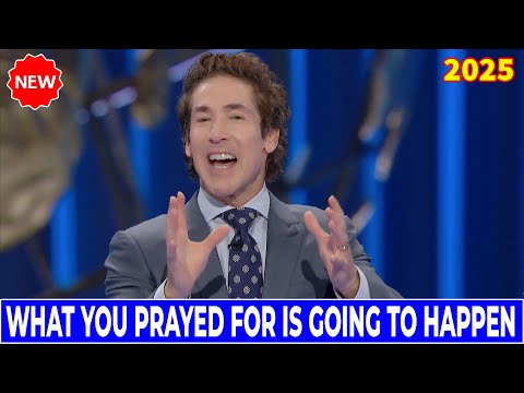 Joel Osteen Messages 2025 🔴 What You Prayed For Is Going To Happen 🙏💝 Joel Osteen Sermons Today!