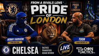🦁 FROM A RIVAL'S LENS | THE PRIDE OF LONDON: Chelsea's Squad, Strategy & Future | @BobbyFairview