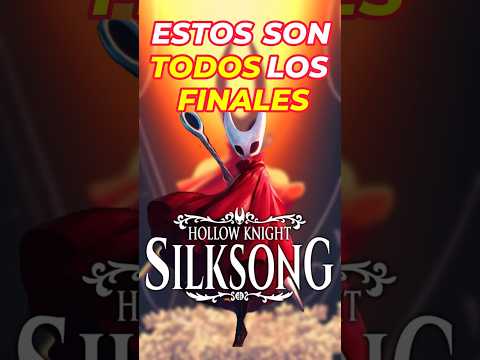 Estos son TODOS los Finales de Silksong 😱🔥