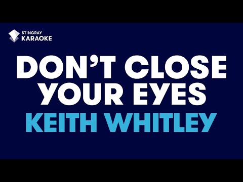 Keith Whitley – Don’t Close Your Eyes (Karaoke with Lyrics)