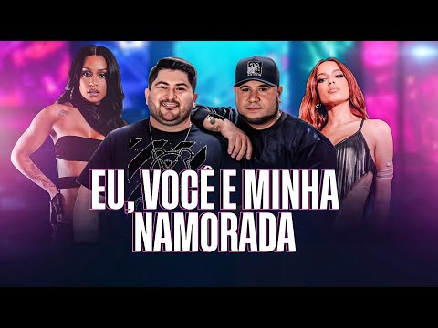 Os Barões da Pisadinha, Anitta e MC Rebecca - EU, VOCÊ E MINHA NAMORADA - (MÚSICA NOVA)