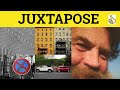 Juxtaposition in Language and Art