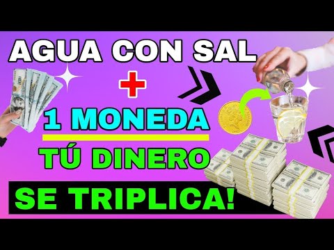 ES MARAVILLOSO LO QUE OCURRE SI METES UNA MONEDA EN AGUA CON SAL, TU DINERO SE TRIPLICA