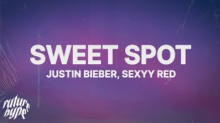 Justin Bieber - SWEET SPOT (Lyrics) ft. Sexyy Red