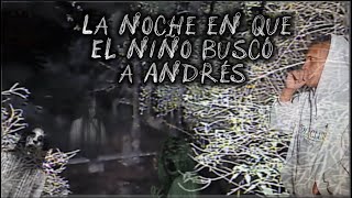 Andrés y el NIÑO del silencio ETERNO…