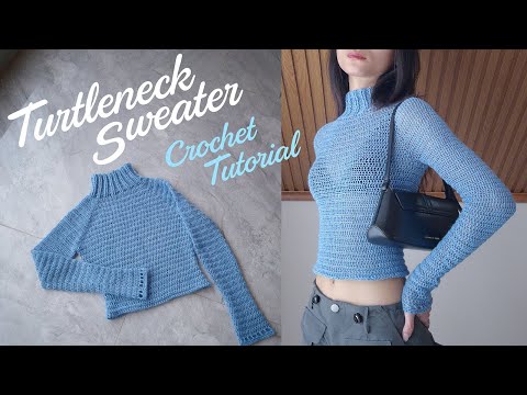 Crochet Turtleneck Sweater Tutorial - XS to XXL - FREE Pattern