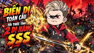 BIẾN DỊ TOÀN CẦU - TÔI THỨC TỈNH 2 Dị NĂNG SSS | CÚN VIETSUB