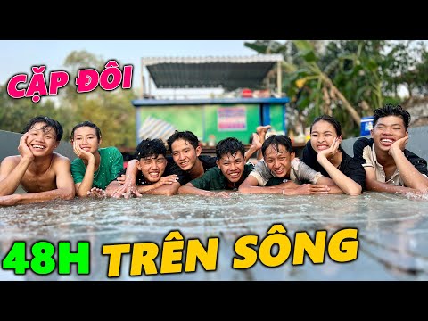 Anh Thời Đại | Tập 1 - Thử Thách 48H Cắm Trại Cặp Đôi Trên Sông - Cười Đau Bụng