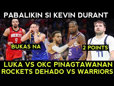 Warriors LLAMADO vs Rockets! Durant minamadali ng Suns? Luka PINAGTAWANAN vs OKC