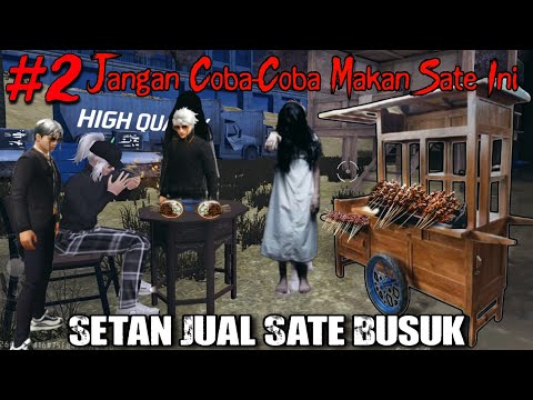 Film pendek ff | SETAN JUAL SATE BUSUK !! JANGAN COBA COBA MAKAN SATE INI (PART 2)