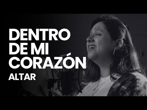 Dentro De Mi Corazón - Altar