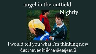 (Thaisub) Nightly - angel in the outfield  แปลไทย Lyrics