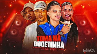 TOMA NA BUCETINH@ - MC ABALO, MC BALAKINHA, EO GM, MC NEGUINHO & DJ CHAVOSO
