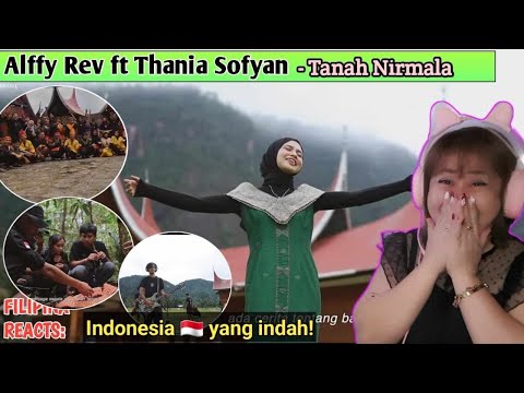 ALFFY REV ft THANIA SOFYAN Tanah Nirmala (From ''Ekspedisi Wonderland Indonesia'') | FILIPINA REACTS