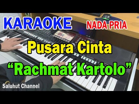 PUSARA CINTA ll KARAOKE NOSTALGIA ll RACHMAT KARTOLO ll NADA PRIA F=DO