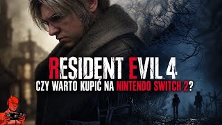 CZY WARTO KUPIĆ RESIDENT EVIL 4 NA NINTENDO SWITCH 2?