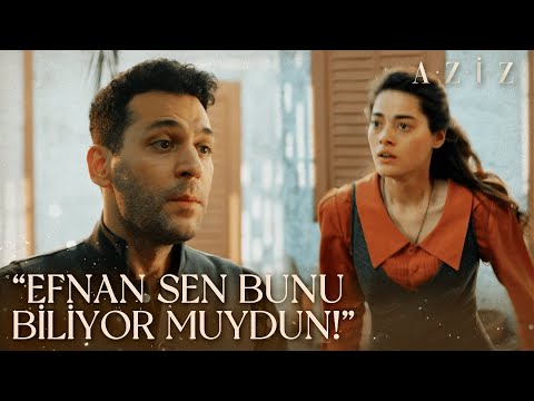 "Efnan sen ne yaptın!'' | Aziz