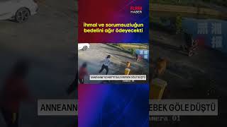 Çin'de bir kadın sohbete daldı; bebek, boşta kalan arabası ile birlikte göle düştü #flashhaber