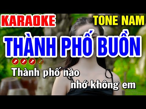 THÀNH PHỐ BUỒN Karaoke Tone Nam | Bến Tình Karaoke