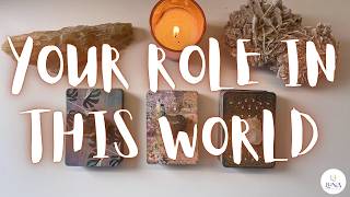 ✨ What is your role in this World?✨ Timeless Pick A Card ✨