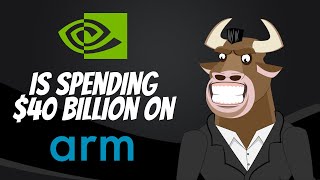 Explaining Nvidia’s Acquisition of Arm | NVDA Stock
