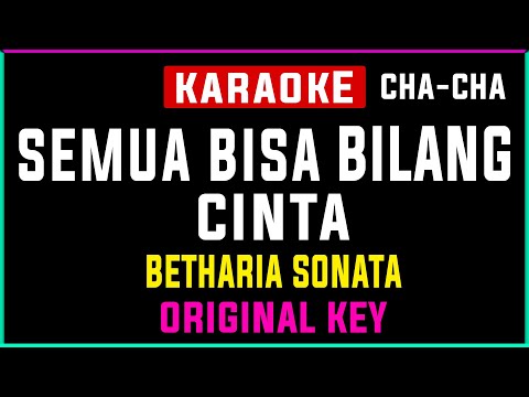 Semua Bisa Bilang - KARAOKE HD || Betharia Sonata - Original Key Wanita