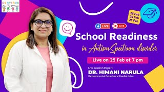 LIVE at 7 PM I Dr. Himani Narula I School Readiness in Autism Spectrum Disorder
