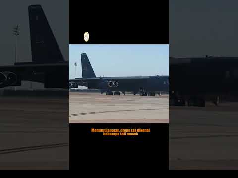 Pangkalan B-52 AS disusupi drone misterius!!