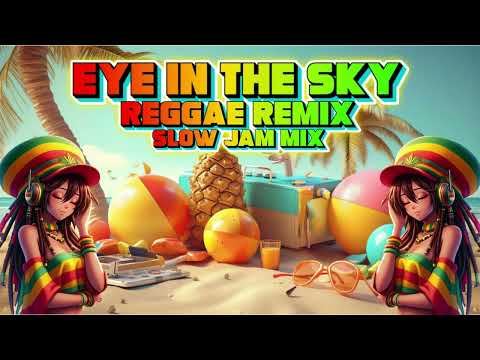 Eye In The Sky - Alan Parsons Project (Slow Jam Reggae Remix) Dj Jhanzkie Battle Mix 2024