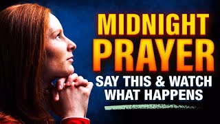 Before Midnight Tonight, Play This Prayer and Fall Asleep To God's Presence