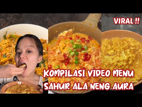 KOMPILASI VIDEO VIRAL MENU RESEP SAHUR ALA NENG AURA !😱