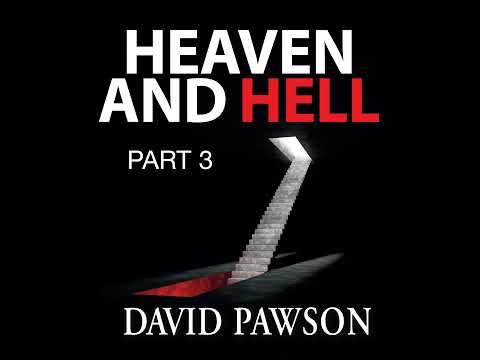 Heaven and Hell - Part 3