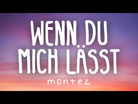 Montez - Wenn Du Mich Lässt (Lyrics)