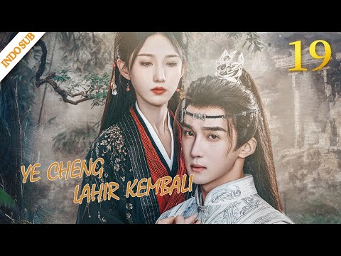 [Indo Sub] Ye Cheng : Lahir Kembali EP10 END | Ye Cheng : Reborn 夜城赋之离生 | Jiaze, Yuan Hao, Peng Yaqi