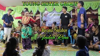 YSG || DAYANA SULABAY || Indah Rina