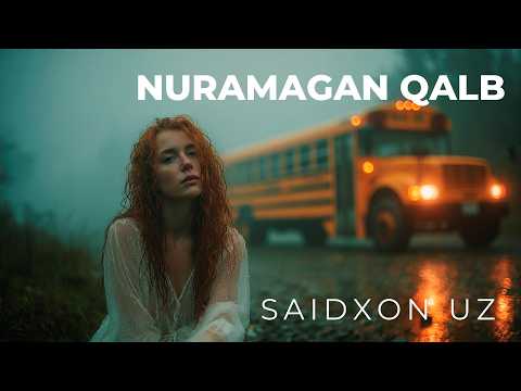 Saidxon UZ โ Nuramagan Qalb | Ilk Klip Versiya (Emotional 2026)