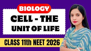 CELL - THE UNIT OF LIFE || NCERT || CLASS 11th || #neet2026