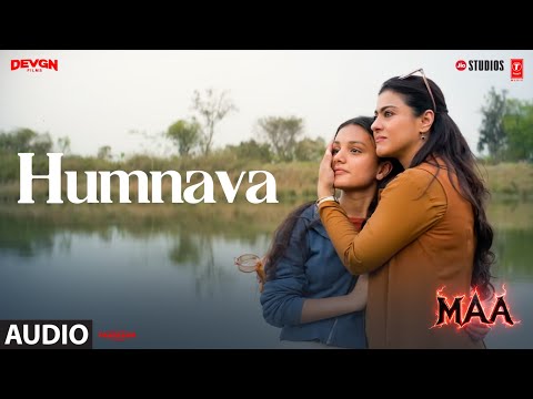 Humnava (Full Audio): Shreya Ghoshal | Kajol | MAA | Rocky-Shiv | Manoj Muntashir Shukla