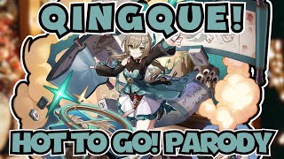 QINGQUE! - Honkai: Star Rail Parody of HOT TO GO!