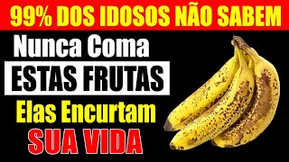 IDOSOS:4 Frutas Perigosas que você NUNCA deve comer - e 4 que você deve comer #idosos