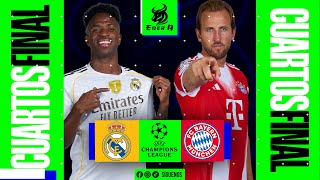 REAL MADRID VS BARYERN || CUARTOS DE FINAL CHAMPIONS LEAGUE
